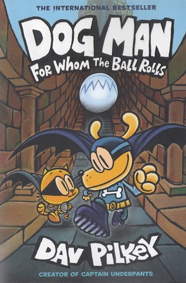 Dog Man: For Whom the Ball Rolls 7